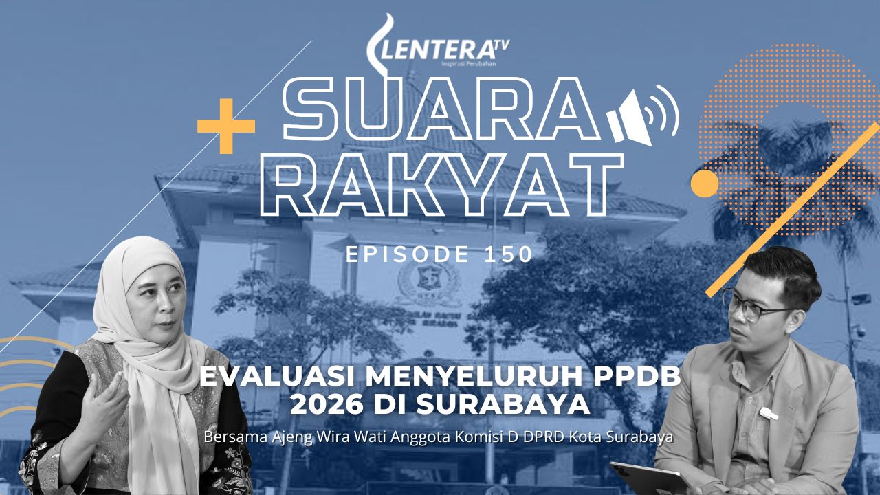 Suara Rakyat : Evaluasi Menyeluruh PPDB 2026 di Surabaya