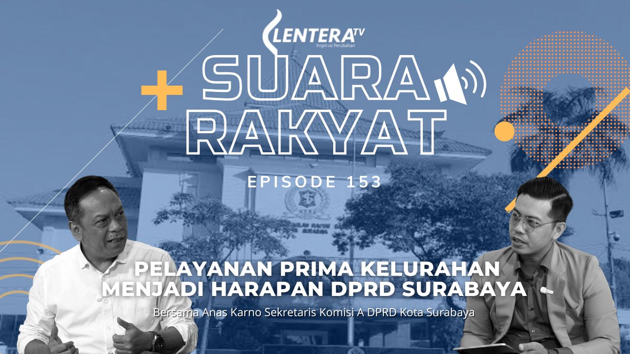 Suara Rakyat : Pelayanan Prima Kelurahan Menjadi Harapan DPRD Surabaya