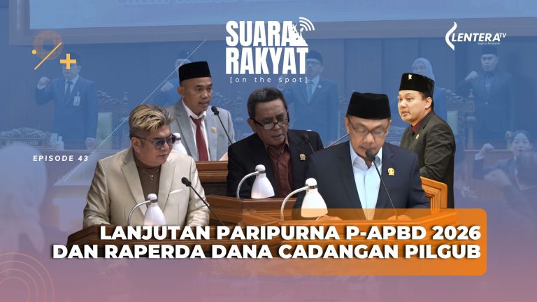 Suara Rakyat: Lanjutan Paripurna P-APBD 2026 dan Raperda Dana Cadangan Pilgub