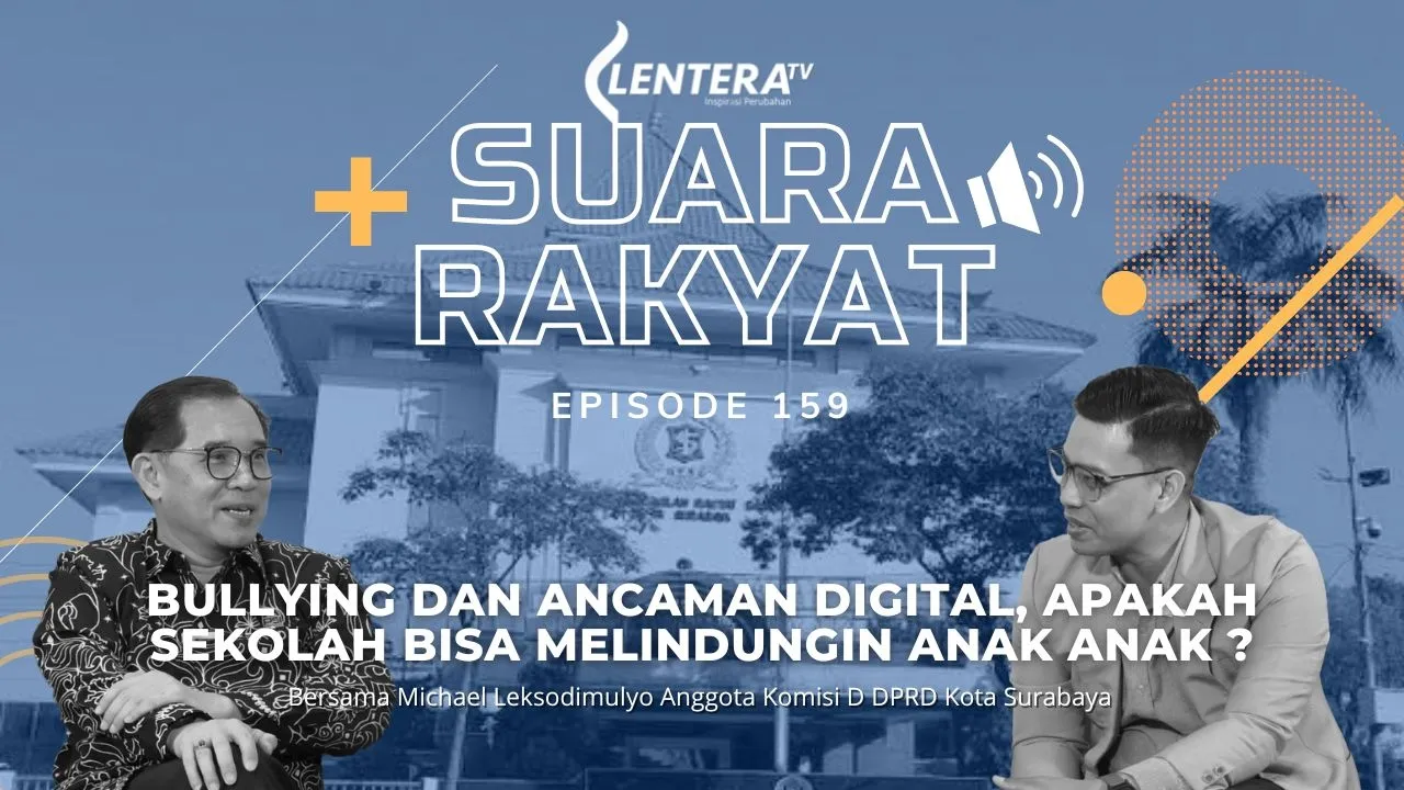 Suara Rakyat : Bullying dan Ancaman Digital, Apakah Sekolah Bisa Melindungi Anak Anak ?