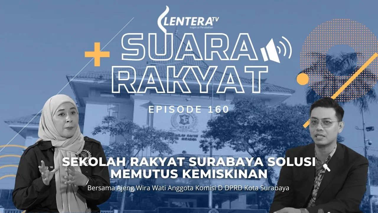 Suara Rakyat : Sekolah Rakyat Surabaya Solusi Memutus Kemiskinan